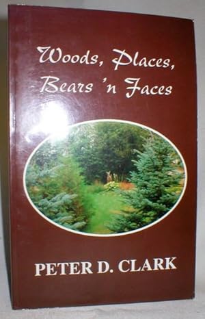 Woods, Places, Bears 'n Faces