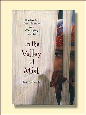 In the Valley of Mist Kashmir: One Family in a Changing World