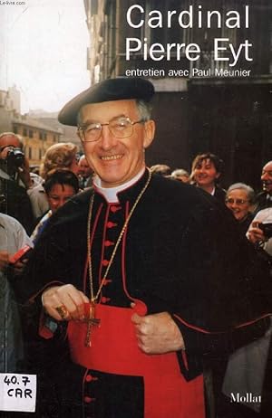 Imagen del vendedor de CARDINAL PIERRE EYT, ENTRETIEN a la venta por Le-Livre