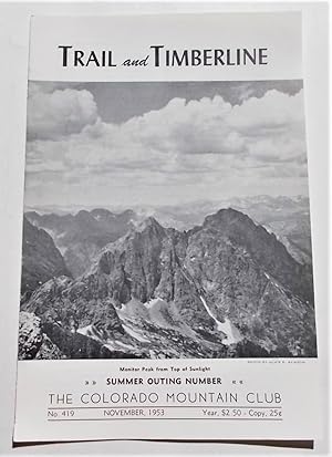 Immagine del venditore per Trail and Timberline (No. 419, November 1953): The Official Publication of The Colorado Mountain Club (Digest Magazine) venduto da Bloomsbury Books