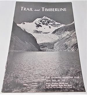 Imagen del vendedor de Trail and Timberline (No. 532, April 1963): The Official Publication of The Colorado Mountain Club (Digest Magazine) a la venta por Bloomsbury Books