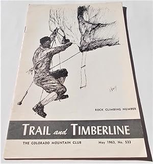 Imagen del vendedor de Trail and Timberline (No. 533, May 1963): The Official Publication of The Colorado Mountain Club (Digest Magazine) a la venta por Bloomsbury Books
