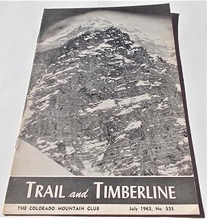 Imagen del vendedor de Trail and Timberline (No. 535, July 1963): The Official Publication of The Colorado Mountain Club (Digest Magazine) a la venta por Bloomsbury Books