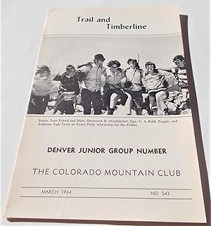 Imagen del vendedor de Trail and Timberline (No. 543, March 1964): The Official Publication of The Colorado Mountain Club (Digest Magazine) a la venta por Bloomsbury Books