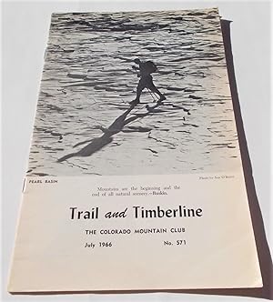 Imagen del vendedor de Trail and Timberline (No. 571, July 1966): The Official Publication of The Colorado Mountain Club (Digest Magazine) a la venta por Bloomsbury Books