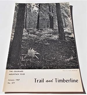 Imagen del vendedor de Trail and Timberline (No. 577, January 1967): The Official Publication of The Colorado Mountain Club (Digest Magazine) a la venta por Bloomsbury Books