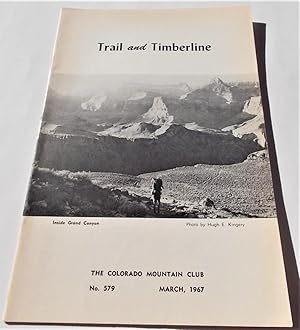 Imagen del vendedor de Trail and Timberline (No. 579, March 1967): The Official Publication of The Colorado Mountain Club (Digest Magazine) a la venta por Bloomsbury Books