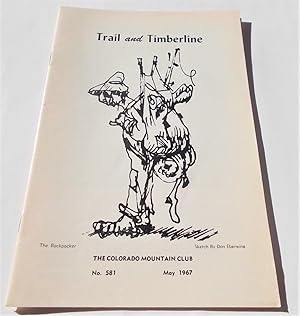 Imagen del vendedor de Trail and Timberline (No. 581, May 1967): The Official Publication of The Colorado Mountain Club (Digest Magazine) a la venta por Bloomsbury Books