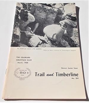 Imagen del vendedor de Trail and Timberline (No. 591, March 1968): The Official Publication of The Colorado Mountain Club (Digest Magazine) a la venta por Bloomsbury Books