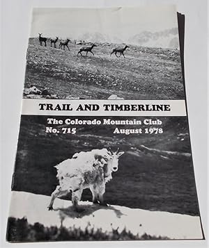 Imagen del vendedor de Trail and Timberline (No. 715, August 1978): The Official Publication of The Colorado Mountain Club (Digest Magazine) a la venta por Bloomsbury Books