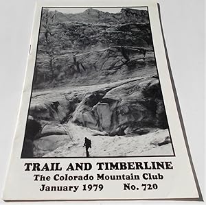 Imagen del vendedor de Trail and Timberline (No. 720, January 1979): The Official Publication of The Colorado Mountain Club (Digest Magazine) a la venta por Bloomsbury Books