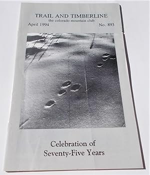 Seller image for Trail and Timberline (No. 893, April 1994): The Official Publication of The Colorado Mountain Club (Digest Magazine) for sale by Bloomsbury Books