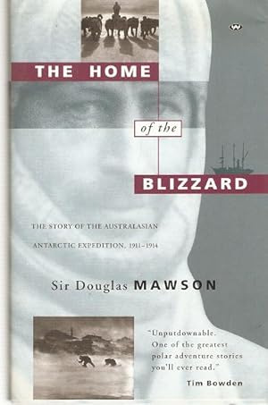 Seller image for The Home of the Blizzard : The Story of the Australasian Antarctic Expedition, 1911-1914. for sale by City Basement Books