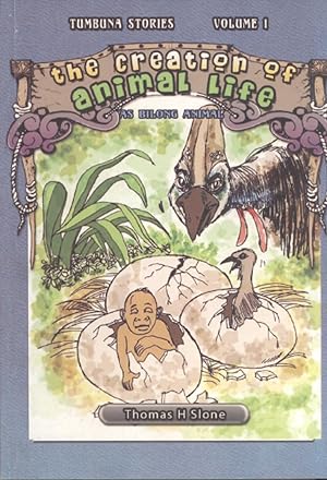 Seller image for The Creation of Animal Life / As Bilong Animal (Tumbuna Stories of Papua New Guinea, 1) for sale by Masalai Press