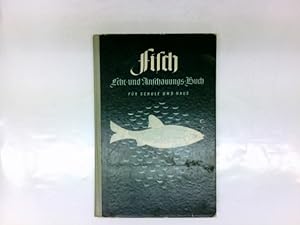 Imagen del vendedor de Fisch. Lehr- und Anschauungsbuch fr Schule und Haus. Biologische Darstellung von 200 Nutzfischen der Meeres- und der Sssgewsser unter Mitarbeit namhafter Fachleute. a la venta por Antiquariat Buchhandel Daniel Viertel