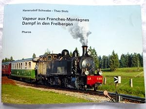 Vapeur aux Franches-Montagnes = Dampf in den Freibergen. ; Theo Stolz. [Trad.: Dieter Schopfer]