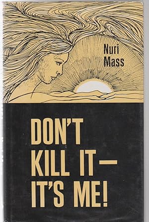 Imagen del vendedor de DON'T KILL IT - IT'S ME! a la venta por BOOK NOW