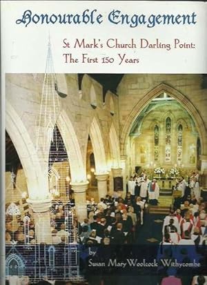 Seller image for Honourable Engagement. St Mark's Church Darling Point: The First 150 Years for sale by Fine Print Books (ABA)