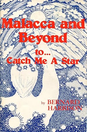 Seller image for Malacca and beyond. to catch me a star. for sale by Lost and Found Books