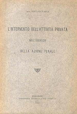 L'intervento dell'attività privata nell'esercizio della azione penale.