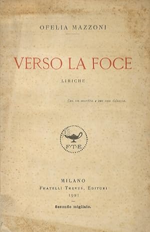 Immagine del venditore per Verso la foce. Liriche. venduto da Libreria Oreste Gozzini snc