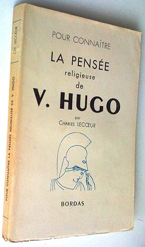 Seller image for Pour connatre la pense religieuse de V. Hugo for sale by Claudine Bouvier