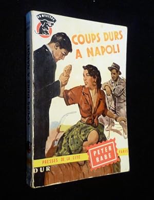 Bild des Verkufers fr Coups durs  Napoli zum Verkauf von Abraxas-libris