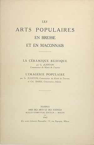 Seller image for Les arts populaires en Bresse et en Maconnais - La cramique rustique - L'imagerie populaire for sale by Philippe Lucas Livres Anciens