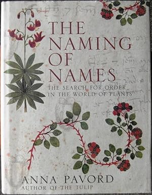 The Naming of Names the Search for Order in the World of Plants