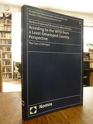 Bild des Verkufers fr Acceding to the WTO from a Least-Developed Country Perspective - The case of Ethiopia, [developed in the context of the Trade.Com Facility project "Technical assistance to the Law Faculty, Addis Ababa University in support of Ethiopia's WTO accession process"], zum Verkauf von Antiquariat Orban & Streu GbR