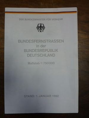 Bundesfernstraßen in der Bundesrepublik Deutschland, Maßstab 1: 750.000, Stand: 1. Januar 1992, D...