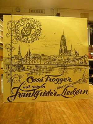 Ossi Trogger mit seinen Frankfurter Liedern (Langspielplatte),