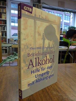 Bild des Verkufers fr Beziehungskiller Alkohol - Hilfe fr den Umgang mit Abhngigen, zum Verkauf von Antiquariat Orban & Streu GbR