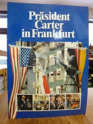 Präsident Carter in Frankfurt, Fotos von Dabrowski, Deuss, Kleinhaus, Meisert, Rüffer und Weber,