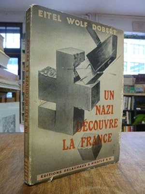 Immagine del venditore per Un Nazi dcouvre la France - Pages de Journal, traduit de l'allemand par Dorette Berthoud, Prface de Gujiglielmo Ferrero, Appendice du Capitaine E. Bach, venduto da Antiquariat Orban & Streu GbR