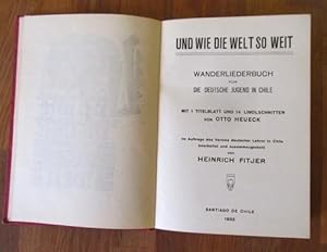 Und wie die Welt so weit (Wanderliederbuch der deutschen Jugend in Chile)