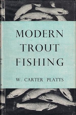Imagen del vendedor de MODERN TROUT FISHING. By W. Carter Platts. a la venta por Coch-y-Bonddu Books Ltd