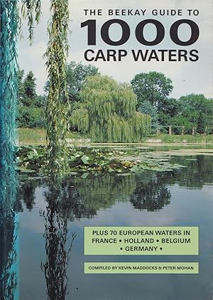 Seller image for THE BEEKAY GUIDE TO 1000 CARP WATERS. Compiled by Kevin Maddocks and Peter Mohan. for sale by Coch-y-Bonddu Books Ltd