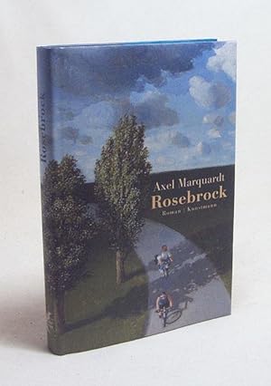 Immagine del venditore per Rosebrock : Roman / Axel Marquardt venduto da Versandantiquariat Buchegger