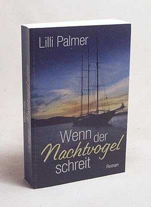 Immagine del venditore per Wenn der Nachtvogel schreit : [Roman] / Lilli Palmer venduto da Versandantiquariat Buchegger