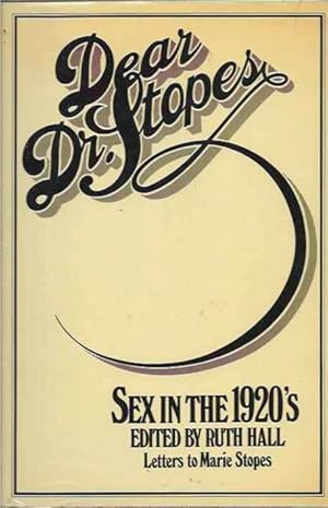 Seller image for Dear Dr. Stopes__Sex in the 1920's__Letters to Marie Stopes for sale by San Francisco Book Company