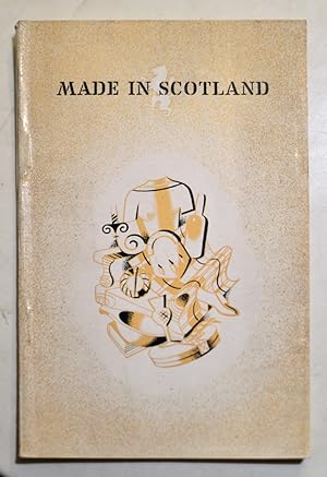 MADE IN SCOTLAND. An Annual Guide to Scottish Quality Products and Services of World Wide Interest.