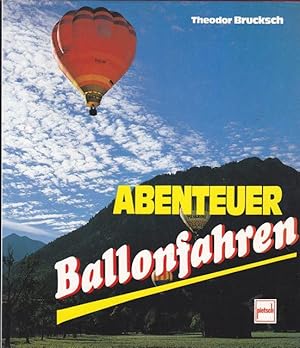 Seller image for Abenteuer Ballonfahren. for sale by Ant. Abrechnungs- und Forstservice ISHGW