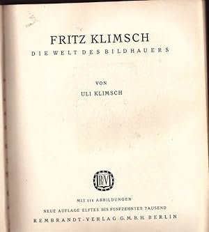 Imagen del vendedor de Fritz Klimsch. Die Welt des Bildhauers. a la venta por Ant. Abrechnungs- und Forstservice ISHGW