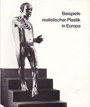 Seller image for Beispiele realistischer Plastik in Europa. 2.September bis 31. Oktober 1979 Kunsthalle Bremen for sale by Ant. Abrechnungs- und Forstservice ISHGW