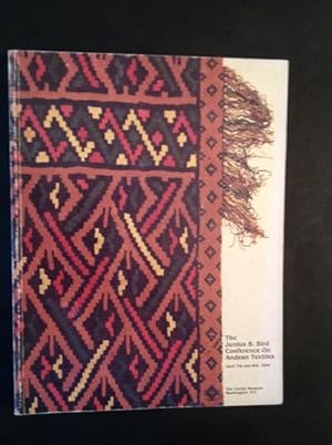 Seller image for THE JUNIUS B. BIRD CONFERENCE ON ANDEAN TEXTILES for sale by Il Mondo Nuovo