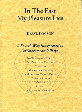 Seller image for IN THE EAST MY PLEASURE LIES:: A Fourth Way Interpretation of Shakespeare's Plays for sale by By The Way Books