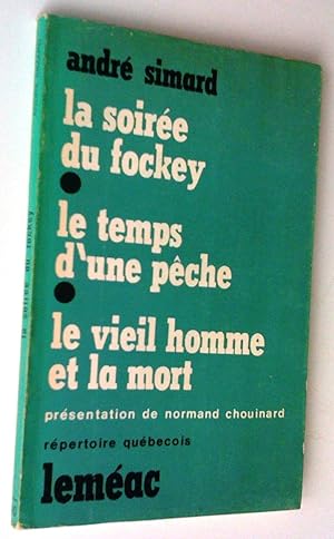 Bild des Verkufers fr La soire du fockey, Le temps d'une pche, Le vieil homme et la mort zum Verkauf von Claudine Bouvier