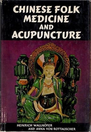 Seller image for Chinese Folk Medicine and Acupuncture for sale by Clausen Books, RMABA