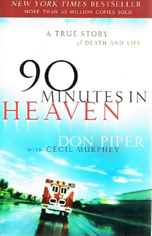 Seller image for 90 Minutes in Heaven A True Story of Death and Life for sale by Round Table Books, LLC